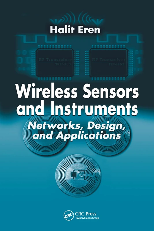 Wireless Sensors and Instruments: Networks, Design, and Applications