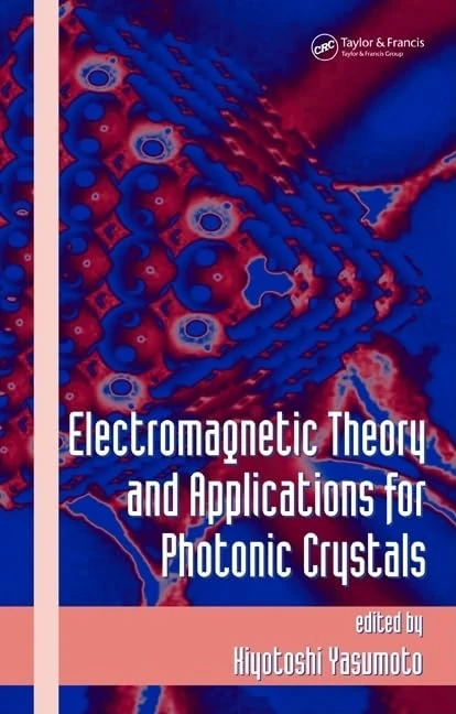 Electromagnetic Theory and Applications for Photonic Crystals: 103 (Optical Science and Engineering)