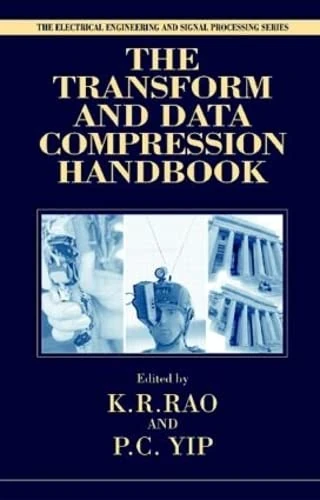 The Transform and Data Compression Handbook (Electrical Engineering & Applied Signal Processing Series)
