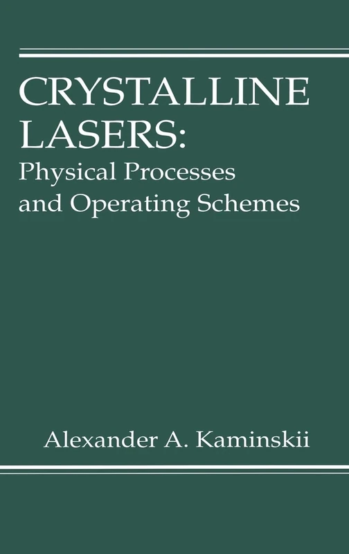 Crystalline Lasers: Physical Processes and Operating Schemes: 12 (Laser & Optical Science & Technology)