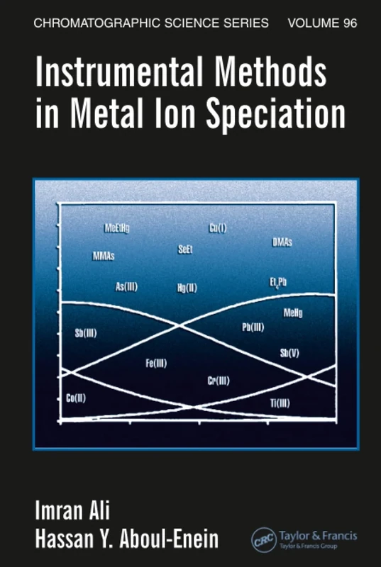 Instrumental Methods in Metal Ion Speciation: 96 (Chromatographic Science (Hardcover))