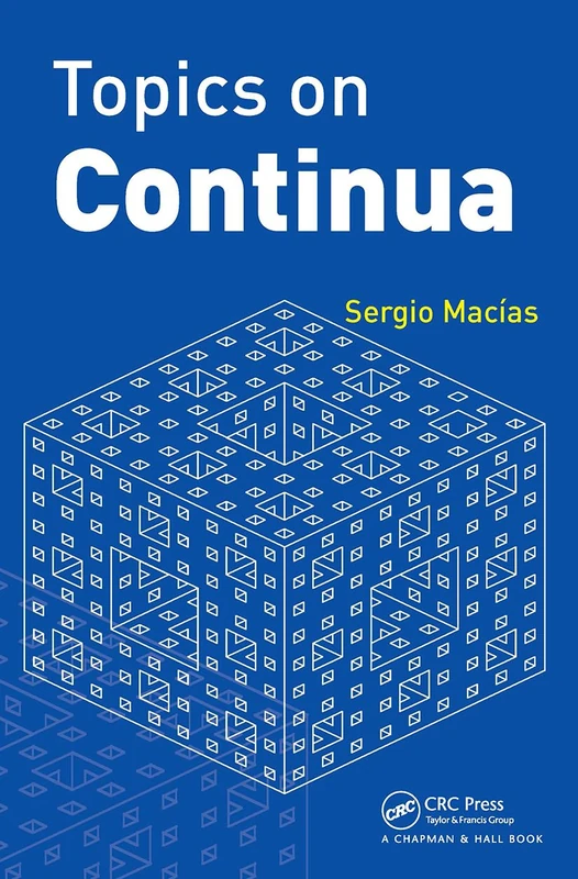Topics on Continua (Chapman & Hall/CRC Pure and Applied Mathematics)