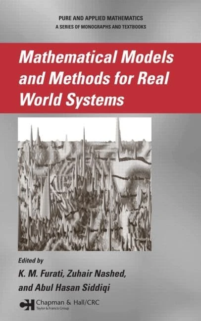 Mathematical Models and Methods for Real World Systems (Lecture Notes in Pure and Applied Mathematics)