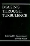 Imaging Through Turbulence (CRC Press Laser and Optical Science and Technology Series)