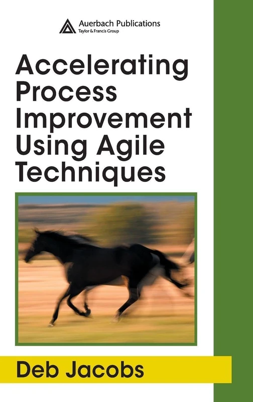 CRC Press - Accelerating Process Improvement Using Agile Techniques