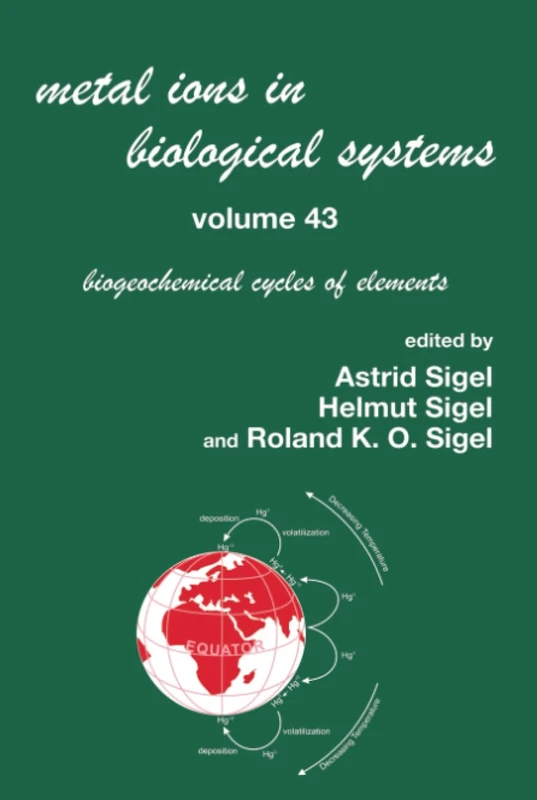 Metal Ions in Biological Systems, Volume 43 - Biogeochemical Cycles of Elements