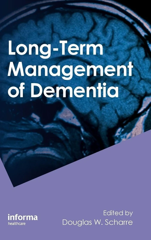 Long-Term Management of Dementia (Neurological Disease and Therapy)