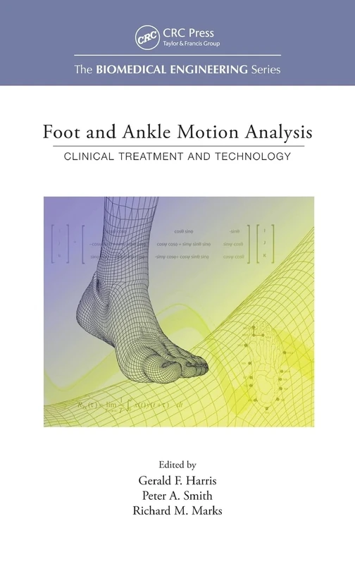 Foot and Ankle Motion Analysis: Clinical Treatment and Technology (Biomedical Engineering)