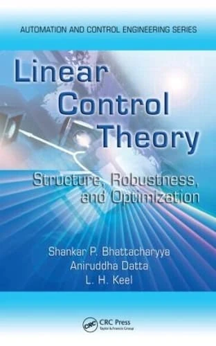 Linear Control Theory: Structure, Robustness, and Optimization (Automation and Control Engineering)