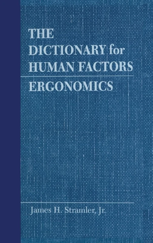 The Dictionary for Human Factors/Ergonomics: Ergonomics
