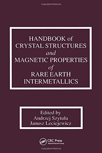 Handbook of Crystal Structures and Magnetic Properties of Rare Earth Intermetallics