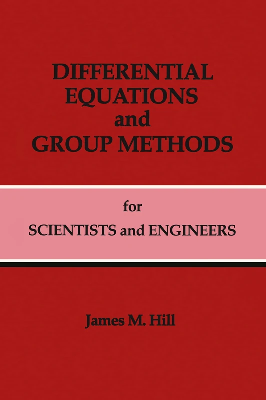 Differential Equations and Group Methods for Scientists and Engineers