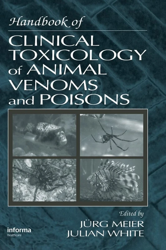 Handbook of Clinical Toxicology of Animal Venoms and Poisons