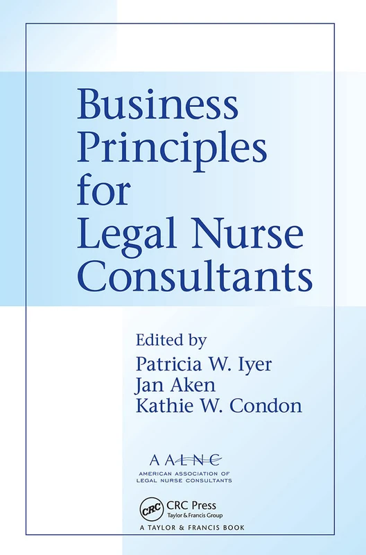 Routledge - Business Principles for Legal Nurse Consultants