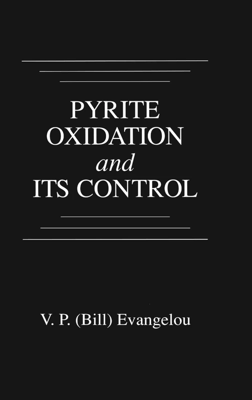 Pyrite Oxidation and Its Control: Solution Chemistry, Surface Chemistry, Acid Mine Drainage (AMD), Molecular Oxidation Mechanisms, Microbial Role, ... ... and Limitations, Microencapsulation