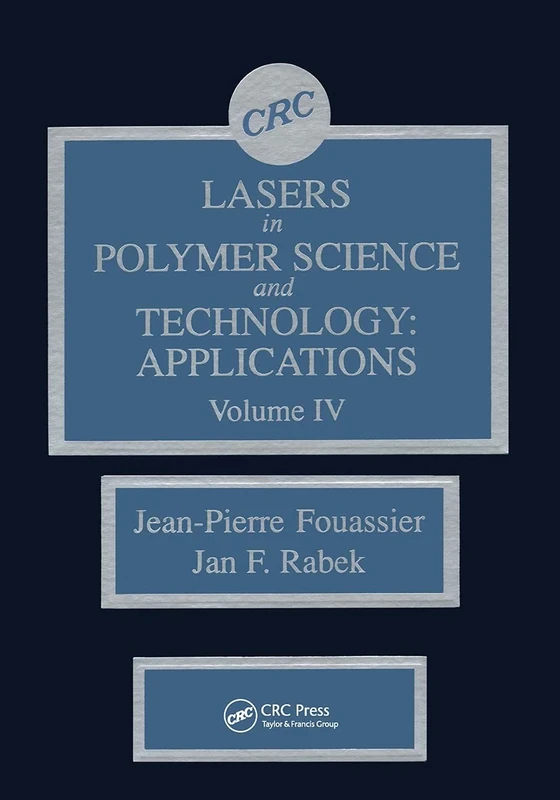 Lasers in Polymer Science and Technolgy: Applications, Volume IV: 004