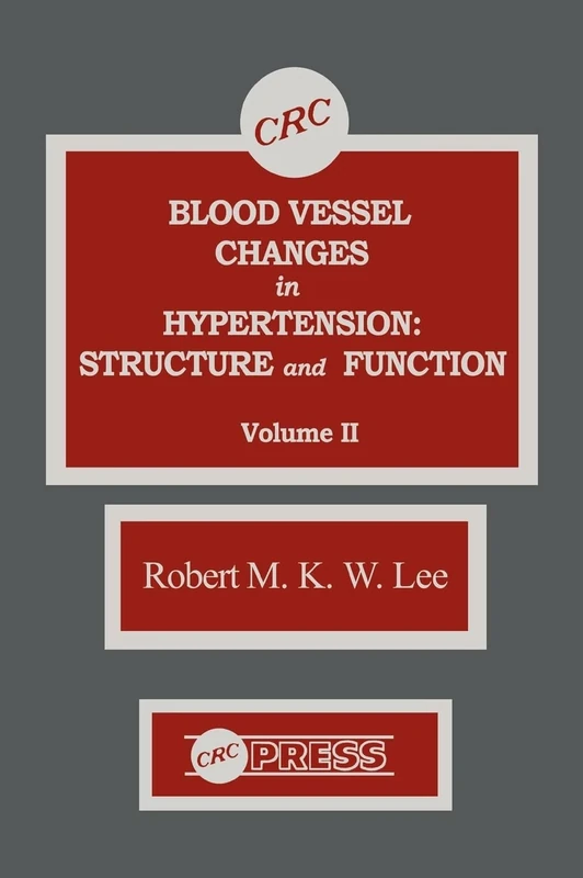 Blood Vessel Changes in Hypertension Structure and Function, Volume II: 002