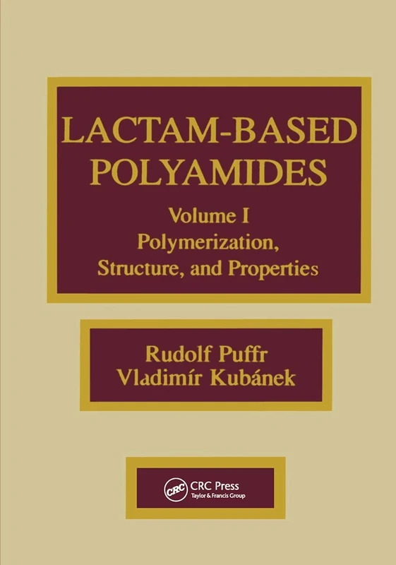 Lactam-based Polyamides, Volume I: Polymerization Structure: 001