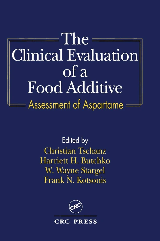 The Clinical Evaluation of a Food Additives: Assessment of Aspartame