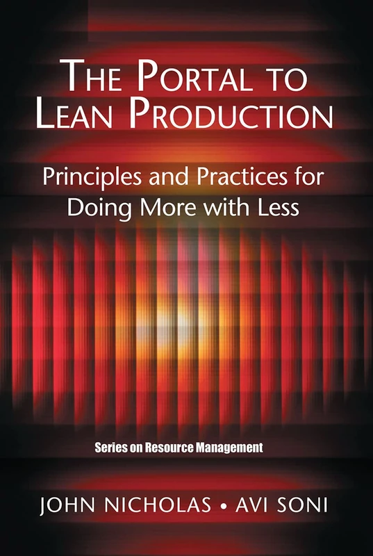 The Portal to Lean Production: Principles and Practices for Doing More with Less (Resource Management)