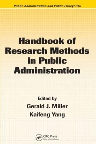 Handbook of Research Methods in Public Administration (Public Administration and Public Policy)