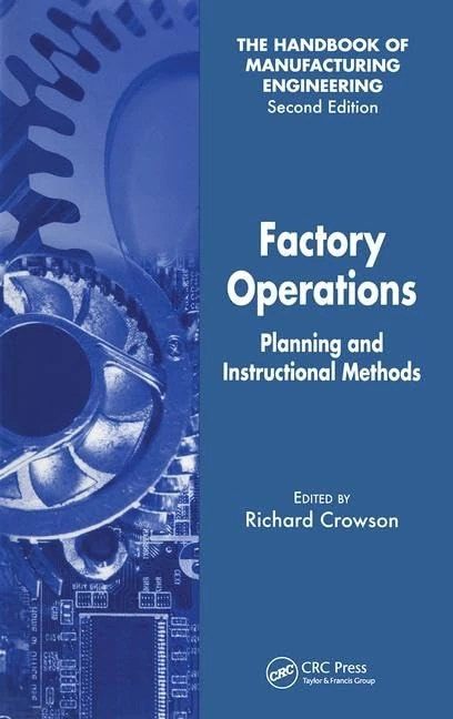 Factory Operations: Planning and Instructional Methods (Handbook of Manufacturing Engineering, Second Edition)