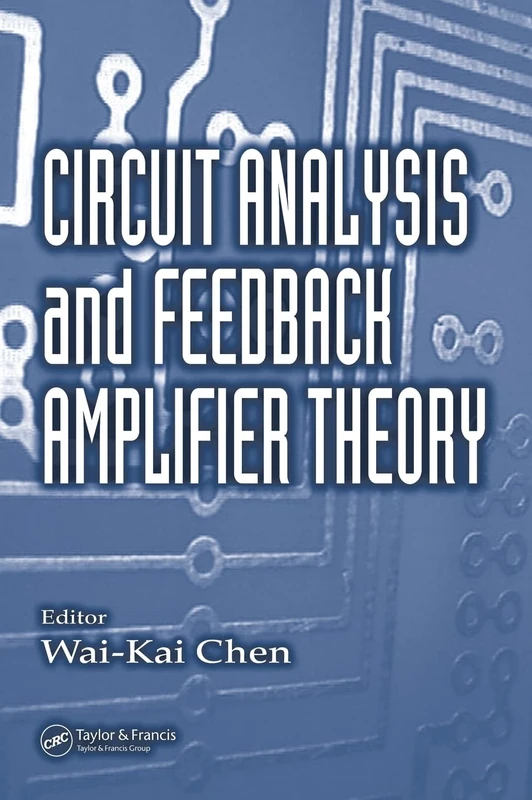 Circuit Analysis and Feedback Amplifier Theory