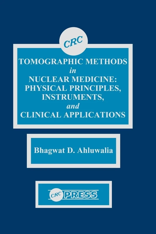 Tomographic Methods in Nuclear Medicine: Physical Principles, Instruments, and Clinical Applications