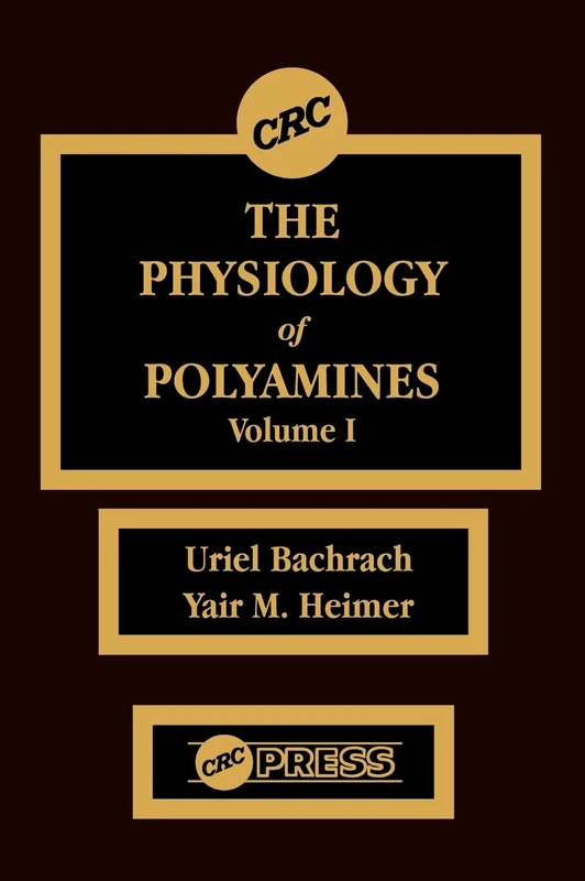 The Physiology of Polyamines, Volume I: 1