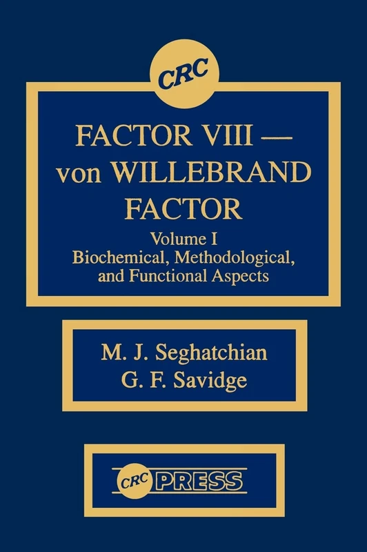 Factor VIII - von WIllebrand Factor, Volume I: Biochemical, Methodological, and Functional Aspects: 001