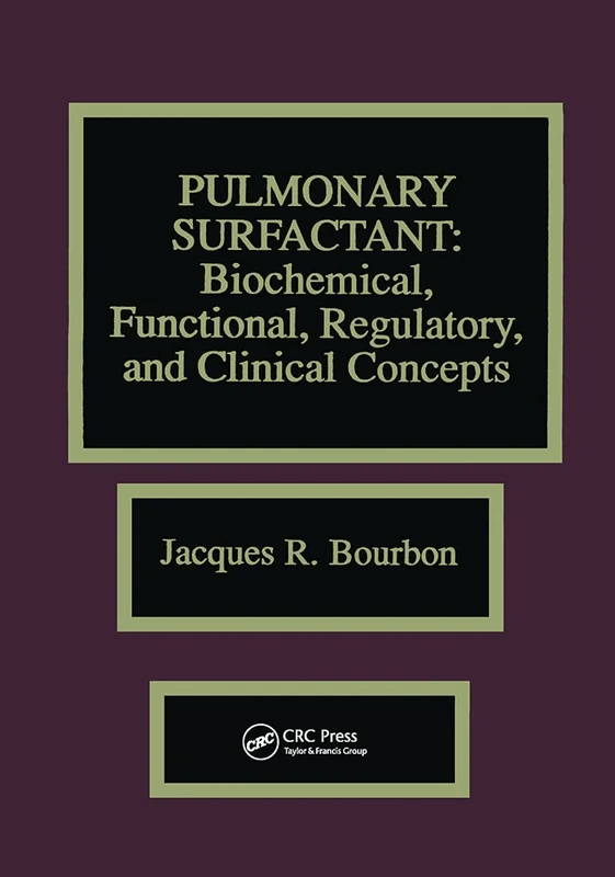 Pulmonary Surfactant: Biochemical, Functional, Regulatory, and Clinical Concepts