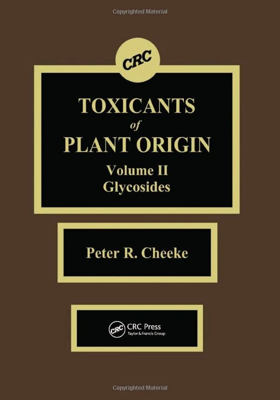 Toxicants of Plant Origin: Glycosides, Volume II: 2