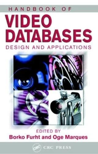 Handbook of Video Databases: Design and Applications: 8 (Internet and Communications)