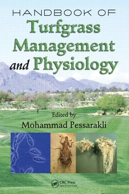 Handbook of Turfgrass Management and Physiology: 122 (Books in Soils, Plants, and the Environment)