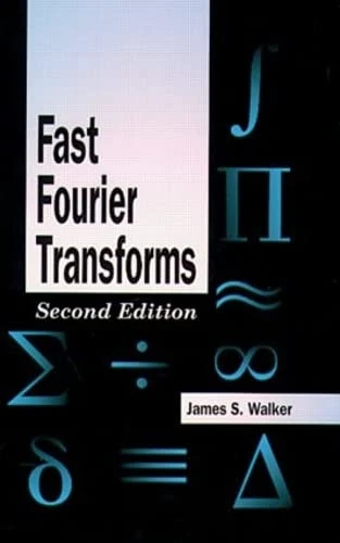 Fast Fourier Transforms: 24 (Studies in Advanced Mathematics)