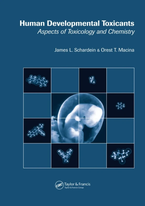 Human Developmental Toxicants: Aspects of Toxicology and Chemistry
