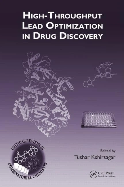 High-Throughput Lead Optimization in Drug Discovery: 3 (Critical Reviews in Combinatorial Chemistry)