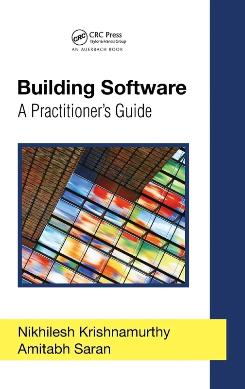 Building Software: A Practitioner's Guide: 4 (Applied Software Engineering)