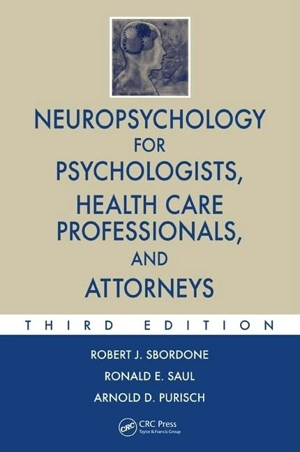 Neuropsychology for Psychologists, Health Care Professionals, and Attorneys (Rob & Smith's Operative Surgery Series)