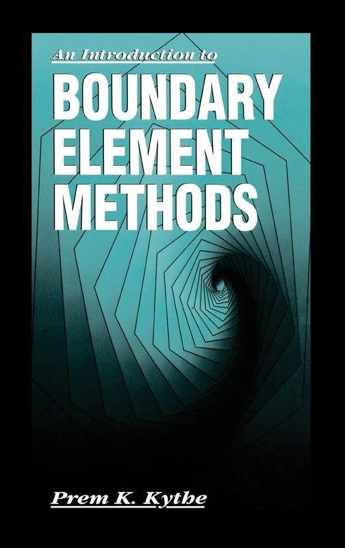 An Introduction to Boundary Element Methods: 4 (Symbolic & Numeric Computation)
