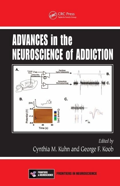 Advances in the Neuroscience of Addiction (Frontiers in Neuroscience)