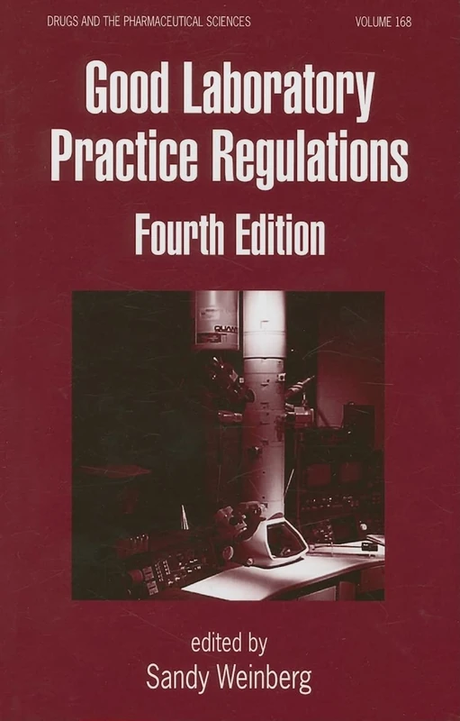 CRC Press Good Laboratory Practice Regulations: 168 (4th Ed)