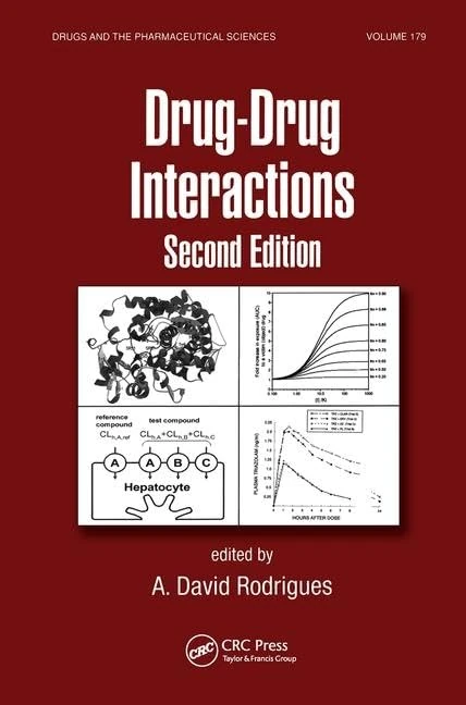 Drug-Drug Interactions: 179 (Drugs and the Pharmaceutical Sciences)