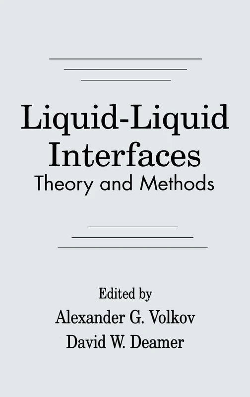 Liquid-Liquid InterfacesTheory and Methods: Theory and Methods