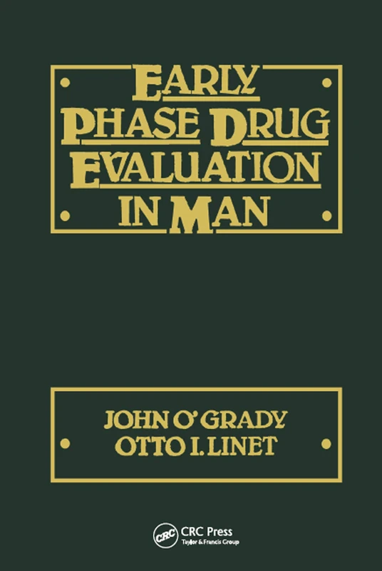 CRC Press - Early Phase Drug Evaluation in Man - Medical Guide
