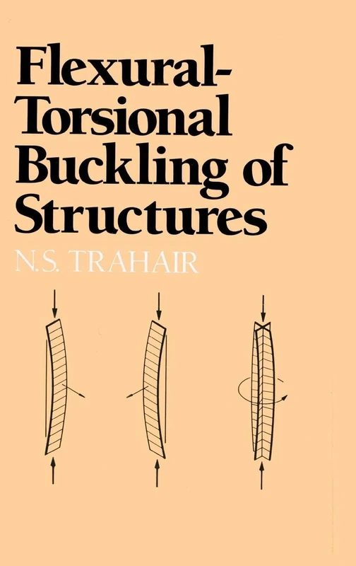Flexural-Torsional Buckling of Structures: 6 (New Directions in Civil Engineering)