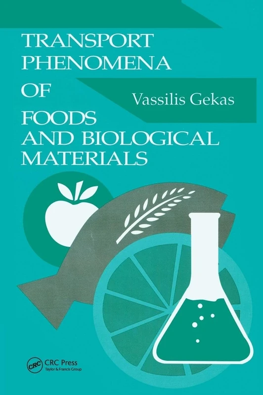 Transport Phenomena of Foods and Biological Materials: 2 (Food Engineering & Manufacturing)