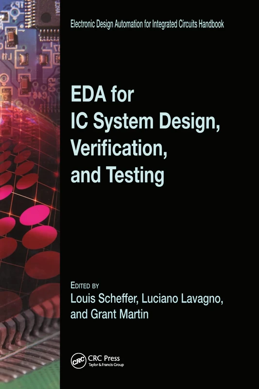 EDA for IC System Design, Verification, and Testing (Electronic Design Automation for Integrated Circuits Hdbk)