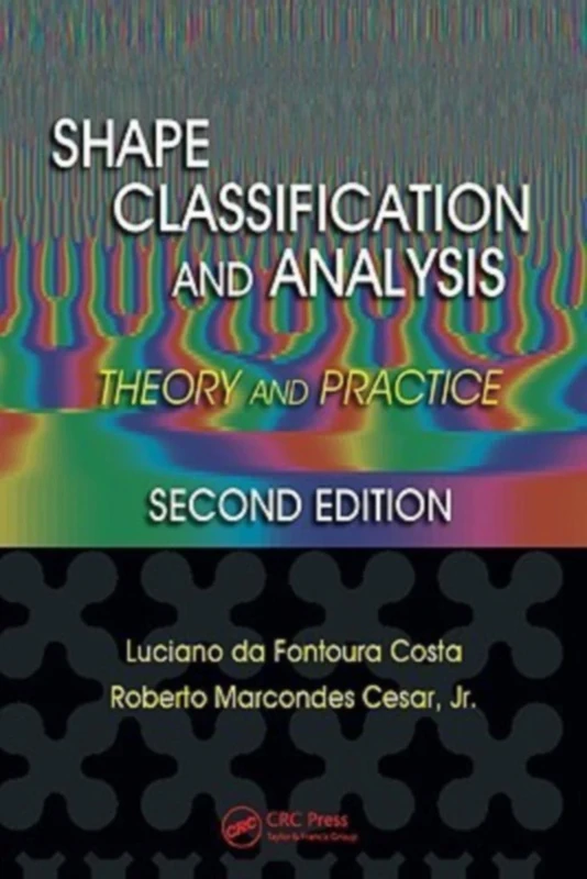 Shape Classification and Analysis: Theory and Practice, Second Edition (Image Processing Series)