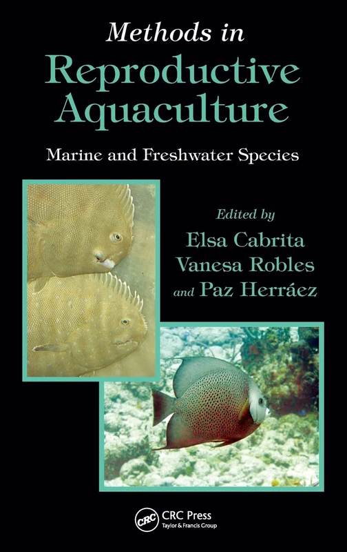 Methods in Reproductive Aquaculture: Marine and Freshwater Species (CRC Marine Biology Series)